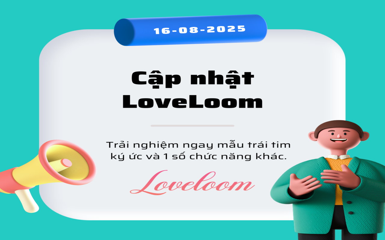 Cập nhật LoveLoom 16/08/2025
